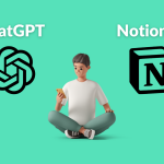 ChatGPT vs Notion AI: What’s the Difference and Which is Better?